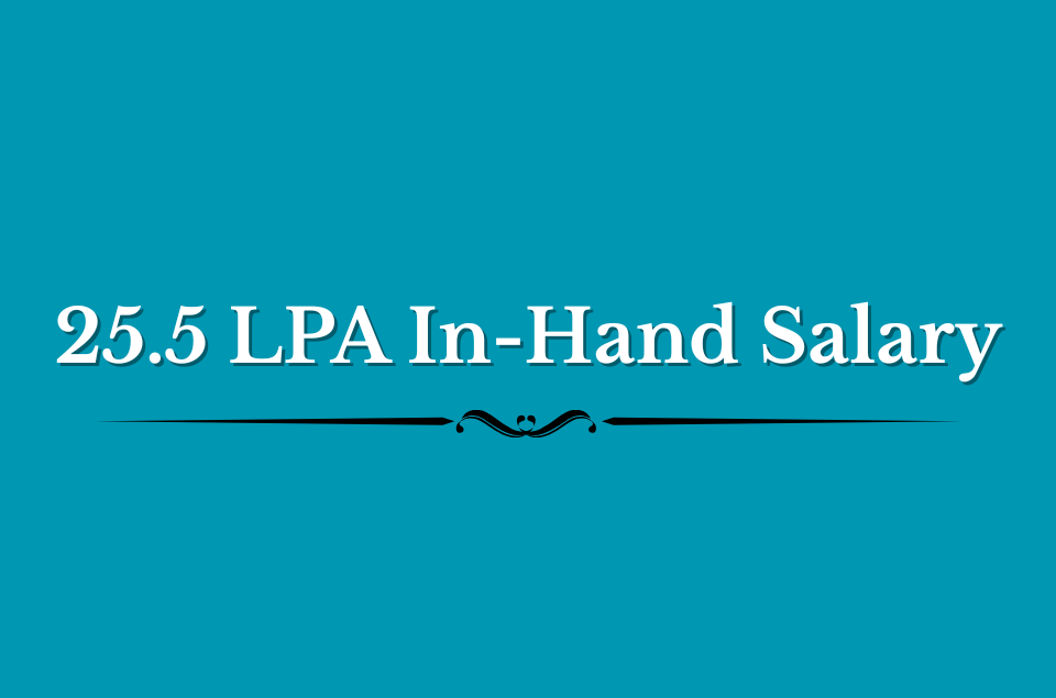 25.5 LPA In-Hand Salary