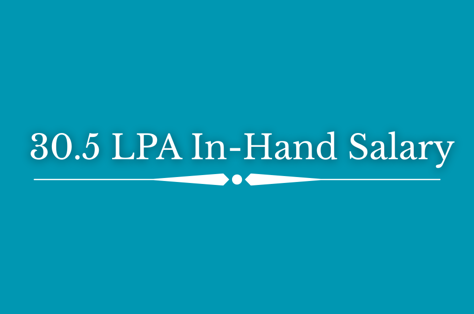 30.5 LPA In-Hand Salary
