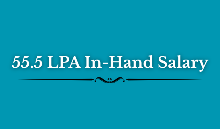 55.5 LPA In-Hand Salary After Tax, PF & Deductions Explained