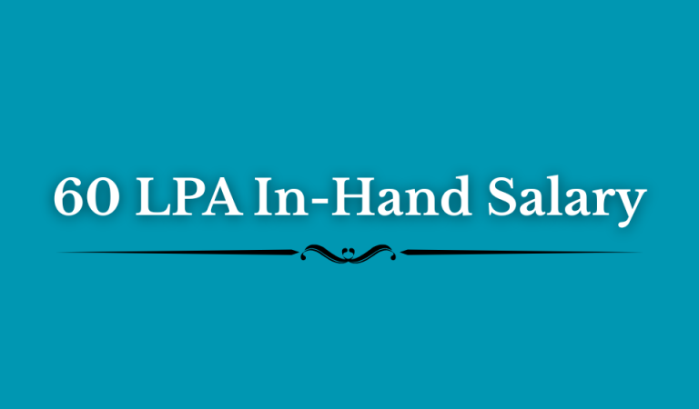 60 LPA In-Hand Salary After Tax, PF & Deductions Explained