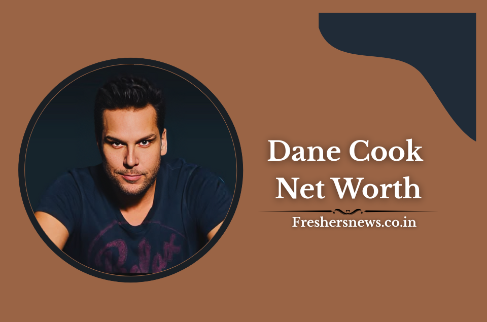 Dane Cook Net Worth