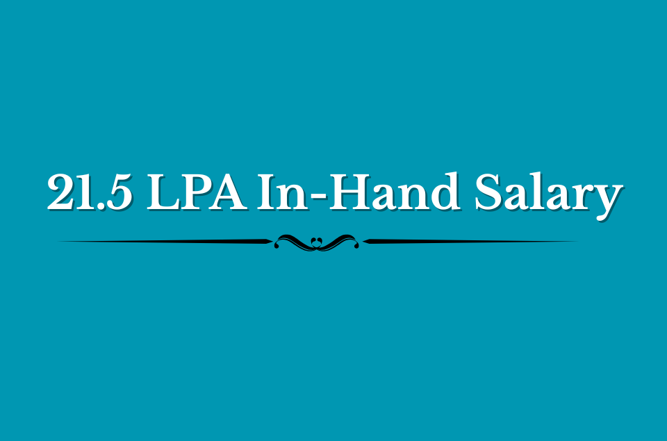 21.5 LPA In-Hand Salary