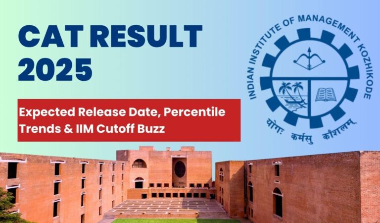 CAT Result 2025:Expected Release Date, Percentile Trends & IIM Cutoff Buzz